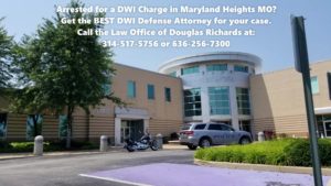 Maryland Heights MO DWI Defense Lawyer | Law Office of Douglas Richards | Douglas Richards Attorney at Law | www.dnrichardslaw.com