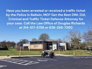 Ballwin Criminal Defense Lawyer | Law Office of Douglas Richards | Douglas Richards Attorney at Law | www.dnrichardslaw.com