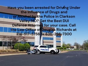 Clarkson Valley DUI Defense Lawyer | Law Office of Douglas Richards | Douglas Richards Attorney at Law | www.dnrichardslaw.com
