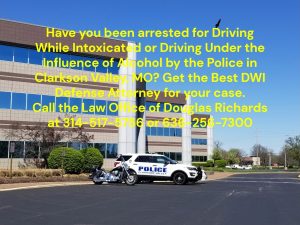 Clarkson Valley MO DWI Defense Lawyer | Law Office of Douglas Richards | Douglas Richards Attorney at Law