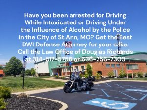 Saint Ann DWI Defense Attorney | Law Office of Douglas Richards | Douglas Richards Attorney at Law | www.dnrichardslaw.com