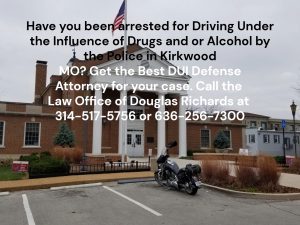 Kirkwood DUI Defense Lawyer | Law Office of Douglas Richards | Douglas Richards Attorney at Law | www,dnrichardslaw.com