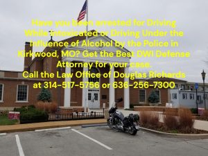 Kirkwood DWI Defense Attorney | Law Office of Douglas Richards | Douglas Richards Attorney at Law | www.dnrichardslaw.com