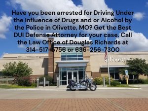 Olivette DUI Defense Lawyer | Law Office of Douglas Richards | Douglas Richards Attorney at Law | www.dnrichardslaw.com