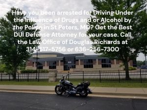 St Peters DUI Defense Lawyer | Law Office of Douglas Richards | Douglas Richards Attorney at Law | www.dnrichardslaw.com