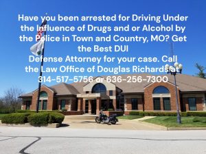 Town and Country DUI Defense Attorney | Law Office of Douglas Richards | www.dnrichardslaw.com