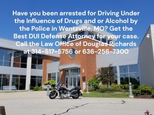 Wentzville DUI Defense Lawyer | Law Office of Douglas Richards | Douglas Richards Attorney at Law | www.dnrichardslaw.com