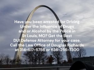 St Louis DUI Defense Attorney | Law Office of Douglas Richards | Douglas Richards Attorney at Law | www.dnrichardslaw.com